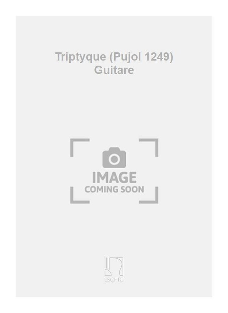 Triptyque (Pujol 1249) Guitare